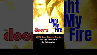 The Doors  "LIGHT MY FIRE"  Improved Center Imaging 2024 True Stereo Remix #rock