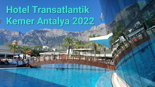 Hotel Transatlantik Kemer Antalya 2022