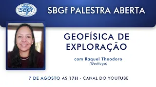SBGf PALESTRA ABERTA – Geofísica de Exploração