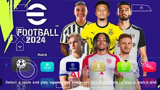 eFOOTBALL PES 2024 PPSSPP CHELITO NEW UPDATE REAL FACES KITS 2024/25 LATEST TRANSFERS BEST GRAPHICS