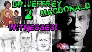 DR. JEFFREY MACDONALD - EPISODE 2: WITNESSES!