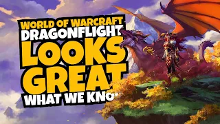 Dragonflight - Everything You Need To Know | World of Warcraft