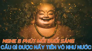 Cầu Gì Được Nấy Tiền Vô Như Nước 💰 Nghe 5 Phút Mỗi Ngày Thần Tài Gõ Cửa Cực Linh Nghiệm