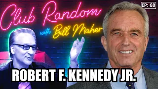 Robert F. Kennedy Jr. | Club Random with Bill Maher