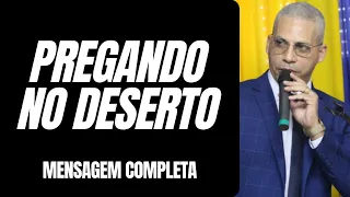 Pr Júnior Trovão - PREGANDO NO DESERTO