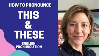 How to Pronounce THIS & THESE - American English Pronunciation Lesson