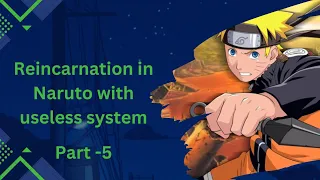 reincarnation in Naruto with useless system || part 5 #anime #naruto #otaku  #system