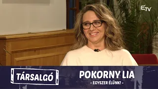 Társalgó Pokorny Liával – Egyszer élünk!