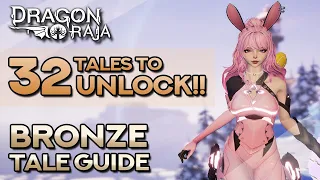 ULTIMATE BRONZE TALE GUIDE! 32 TALES TO UNLOCK!! | Dragon Raja