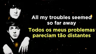 Yesterday - The Beatles [LEGENDADO EN+PT] Dupla Legenda (Português/Inglês)