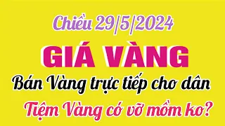 Giá vàng hôm nay 9999 chiều ngày 29/5/2024- GIÁ VÀNG SJC MỚI NHẤT- Bảng giá vàng 24k 18k 14k 10k