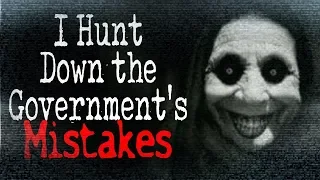 "I Hunt Down the Government's Mistakes" | CreepyPasta Storytime