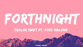 Taylor Swift - Fortnight (feat. Post Malone) (Lyrics)