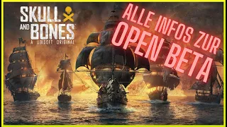 Alle Infos zur OPEN BETA in SKULL & BONES | Startzeit, Inhalte und Belohnungen