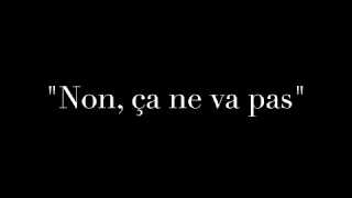 "Non, ça ne va pas" -[Texte audio n°24]