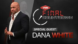 Dana White discusses UFC 284, Conor McGregor vs Michael Chandler, & Jon Jones | VSiN Final Countdown