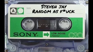 Steven jay | Random As F*ck