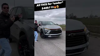 All this for *UNDER* $40k in the Chevy Blazer!!