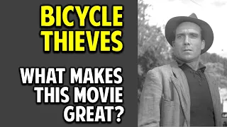 Bicycle Thieves -- What Makes This Movie Great? (Episode 35)