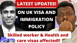 LATEST UPDATES ON UK VISA AND IMMIGRATION POLICY | Skilled worker & healthcare visas affected!