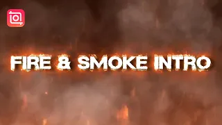 YouTube Intro with Fire and Smoke Effects🔥  (InShot Tutorial)