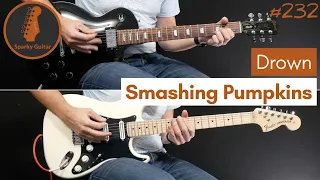 Drown - Smashing Pumpkins (Guitar Cover #232)