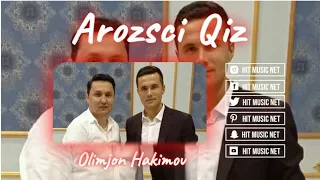 Olimjon Hakimov Arozsci Qiz (Audio/2023)