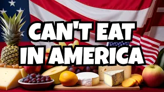 Forbidden Foods: Top 7 Foods You Can't Eat in America (But Should You Really?)