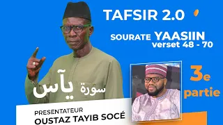 TAFSIR 2.0 - DU 01-04- 2022: SOURATE 36 YAASIN - 3e partie OUSTAZ TAHIB SOCE - (verset 48-70)