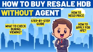 Step-by-Step Guide: How to Buy HDB Resale Flat WITHOUT Agent in Singapore