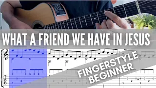 WHAT A FRIEND WE HAVE IN JESUS  - Fingerstyle Guitar Beginner-TUTORIAL+TABS #fingerstyle #guitartabs