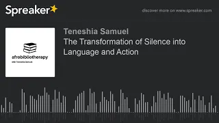 The Transformation of Silence into Language and Action (part 2 of 2, made with Spreaker)