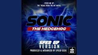 Speed Me Up (From "Sonic The Hedgehog") (Sped-Up Version)