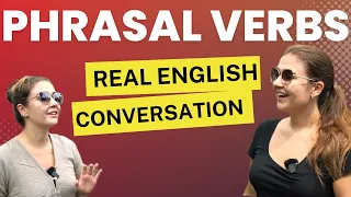 Real English Conversation: PHRASAL VERBS