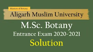 Aligarh Muslim University | M.Sc. Botany Entrance Exam 2020-2021 | Solution