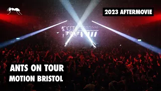 ANTS on Tour | Motion Bristol 2023 (Official Aftermovie)