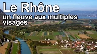 Le Rhône, un fleuve aux multiples visages