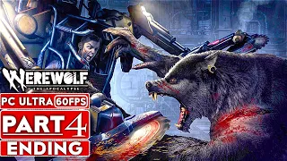 WEREWOLF THE APOCALYPSE EARTHBLOOD ENDING Gameplay Walkthrough Part 4 [60FPS PC] - No Commentary