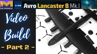 HK Models 1/48 Avro Lancaster Build - Part 2 - Construction