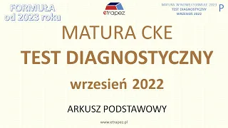 Matura próbna CKE wrzesień 2022 (poziom podstawowy) matematyka. Matura 2023 - nowa formuła