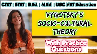 Vygotsky Socio-Cultural Theory | CTET/HTET/UPTET/STET/UGC NET/SET | Inculcate Learning | By Ravina