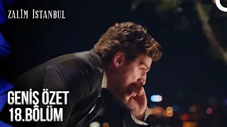 Zalim İstanbul | Geniş Özet (Bölüm 18)