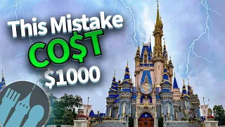 This Mistake Cost Me $1000 in Disney World