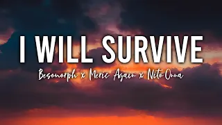 Besomorph & Meric Again - I Will Survive (ft. Nito-Onna) | ♫ Lyrics