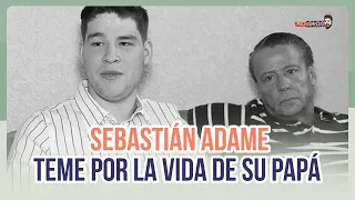 Sebastián Adame teme por la vida de su papá | MICHISMESITO