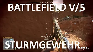 E35 - Battlefield V/5 - The Sturmgewehr 1-5 is simply built for the masses, how did I survive...