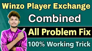 Winzo Player Exchange Combined कैसे होते है | Winzo Player Exchange Combined Problem Fix