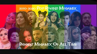 2010-2020 Pop Rewind Megamix (The Biggest Mashup Of All Time | 350+ Best Songs Of The Decade)
