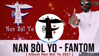 Nan Bòl Yo - FANTOM