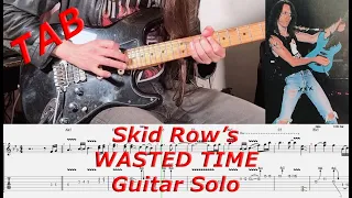 WASTED TIME (SKID ROW) guitar solo TRANSCRIBED